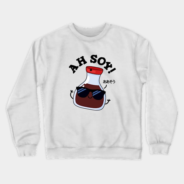 Ah Soy Cute Soy Sauce Pun Crewneck Sweatshirt by punnybone